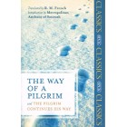 The Way Of A Pilgrim And The Pilgrim Continues On His Way translated by R. M. French